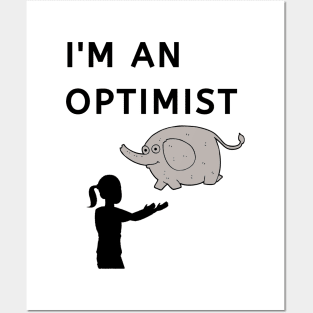 I Am An Optimist, Can Catch An Elefant Posters and Art